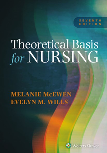 Theoretical Basis for Nursing, Melanie McEwen - Paperback - 9781975261870