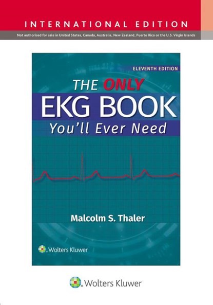 The Only EKG Book You'll Ever Need, MALCOLM S. THALER - Paperback - 9781975293444