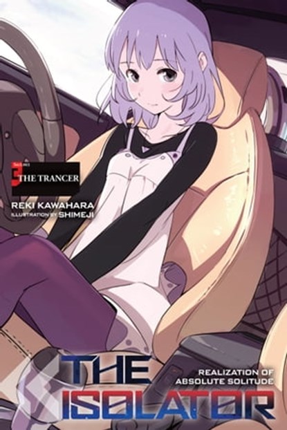 The Isolator, Vol. 3 (light novel), Reki Kawahara - Ebook - 9781975300760