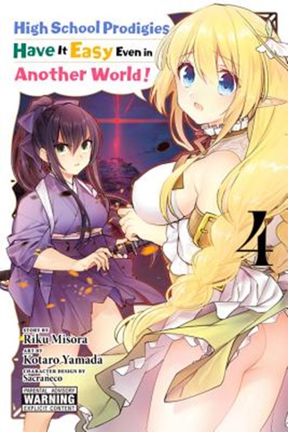 High School Prodigies Have It Easy Even in Another World!, Vol. 4 (manga), Brandon Bovia ; Caleb Cook ; Kotaro Yamada ; Riku Misora - Paperback - 9781975301439