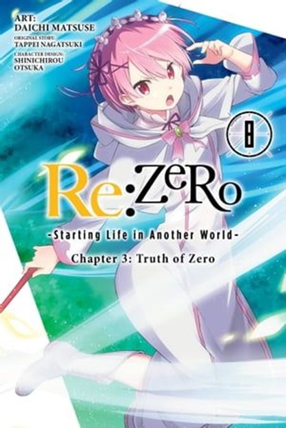 Re:ZERO -Starting Life in Another World-, Chapter 3: Truth of Zero, Vol. 8 (manga), Tappei Nagatsuki ; Shinichirou Otsuka ; Daichi Matsuse ; Rochelle Gancio - Ebook - 9781975304058
