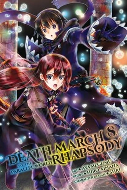 Death March to the Parallel World Rhapsody, Vol. 8 (manga), Hiro Ainana ; Ayamegumu ; Rochelle Gancio - Ebook - 9781975306571