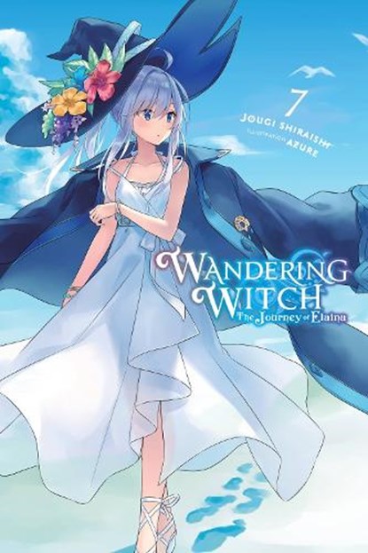 Wandering Witch: The Journey of Elaina, Vol. 7 (light novel), Azure ; Jougi Shiraishi - Paperback - 9781975309664