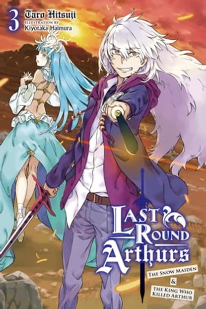 Last Round Arthurs, Vol. 3 (light novel), Kiyotaka Haimura ; Taro Hitsuji - Ebook - 9781975310486
