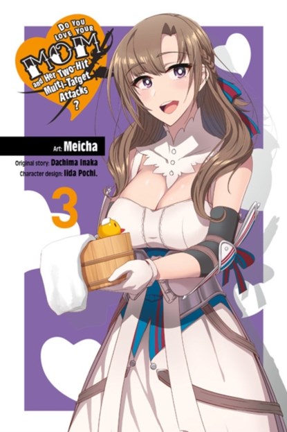 Do You Love Your Mom and Her Two-Hit Multi-Target Attacks?, Vol. 3 (manga), Dachima Inaka - Paperback - 9781975311063