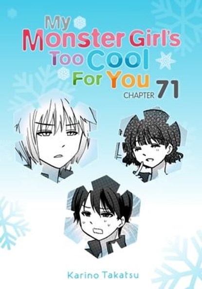 My Monster Girl's Too Cool for You, Chapter 71, Karino Takatsu - Ebook - 9781975311872