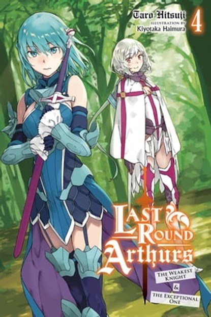 Last Round Arthurs, Vol. 4 (light novel), Kiyotaka Haimura ; Taro Hitsuji - Ebook - 9781975316532