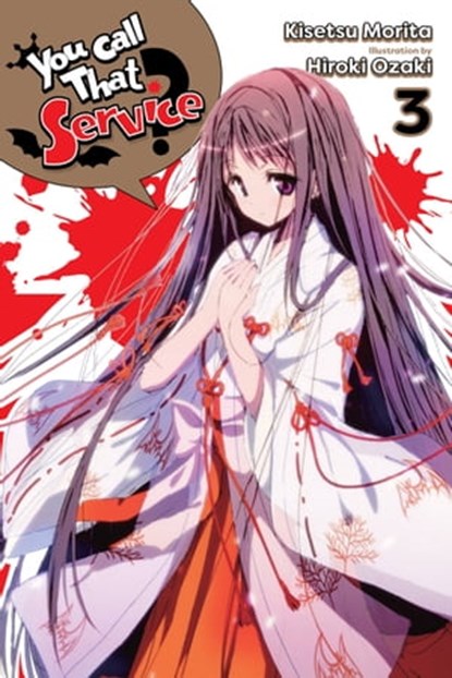 You Call That Service?, Vol. 3 (light novel), Kisetsu Morita ; Hiroki Ozaki - Ebook - 9781975316761