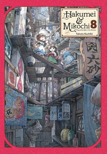Hakumei & Mikochi: Tiny Little Life in the Woods, Vol. 8, Abigail Blackman ; Takuto Kashiki ; Taylor Engel - Paperback - 9781975316938