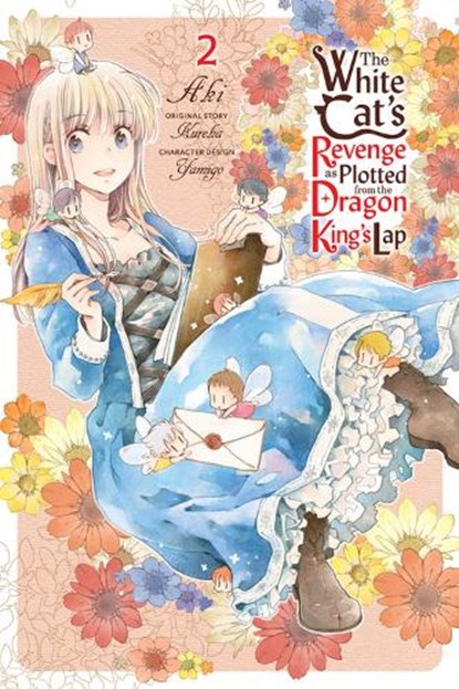 The White Cat's Revenge as Plotted from the Dragon King's Lap, Vol. 2, Aki Aki ; Bianca Pistillo ; Christina Rose ; Kureha Kureha - Paperback - 9781975317614