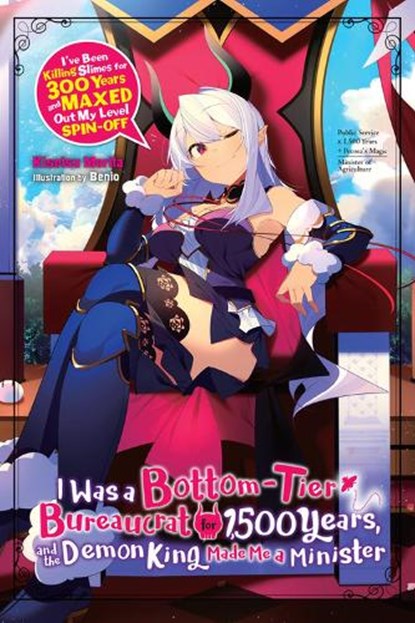 I Was a Bottom-Tier Bureaucrat for 1,500 Years, and the Demon King Made Me a Minister (light novel), Benio Benio ; Kisetsu Morita - Paperback - 9781975318291