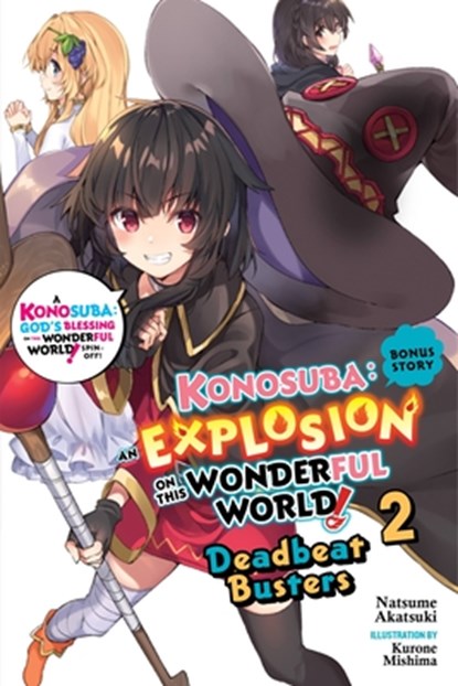 Konosuba: An Explosion on This Wonderful World!, Bonus Story, Vol. 2 (light novel), Kurone Mishima ; Matthew Rutsohn ; Natsume Akatsuki - Paperback - 9781975319533