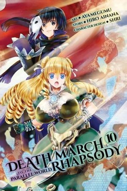 Death March to the Parallel World Rhapsody, Vol. 10 (manga), Hiro Ainana ; Ayamegumu ; shri ; Rochelle Gancio ; Jenny McKeon McKeon - Ebook - 9781975320119