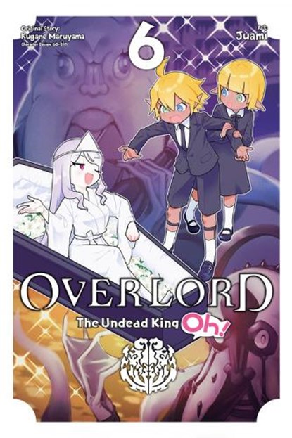 Overlord: The Undead King Oh!, Vol. 6, Emily Balistrieri ; Juami Juami ; Kugane Maruyama ; Rochelle Gancio - Paperback - 9781975320201