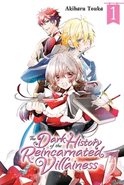 The Dark History of the Reincarnated Villainess, Vol. 1, Akiharu Touka ; Kei Coffman - Paperback - 9781975320300
