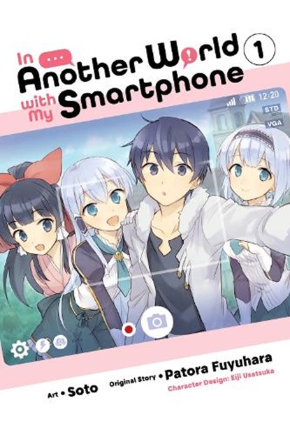 In Another World with My Smartphone, Vol. 1 (manga), Alexander Keller-Nelson ; Chiho Christie ; Eiji Usatsuka ; Patora Fuyuhara - Paperback - 9781975321031