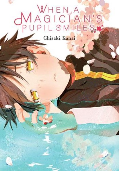 When a Magician's Pupil Smiles, Chisaki Kanai ; Lys Blakeslee - Paperback - 9781975321673