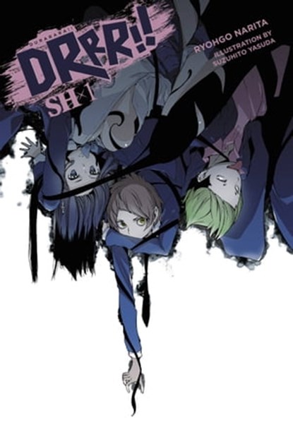 Durarara!! SH, Vol. 1 (light novel), Ryohgo Narita ; Suzuhito Yasuda - Ebook - 9781975322786