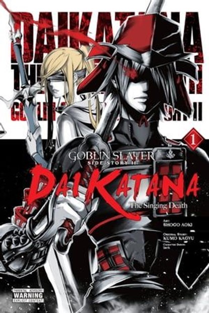 Goblin Slayer Side Story II: Dai Katana, Vol. 1 (manga), Kumo Kagyu ; Shogo Aoki ; Bianca Pistillo ; lack - Ebook - 9781975322809