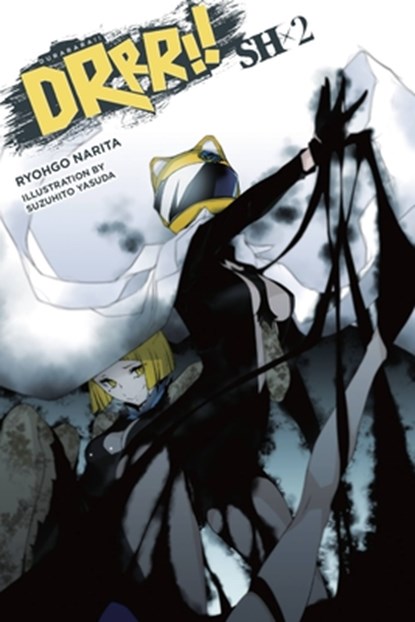 Durarara!! SH, Vol. 2 (light novel), Ryohgo Narita ; Suzuhito Yasuda - Paperback - 9781975323462