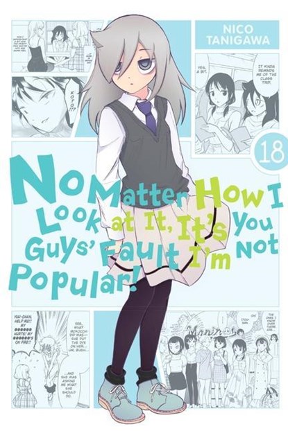 No Matter How I Look at It, It's You Guys' Fault I'm Not Popular!, Vol. 18, Bianca Pistillo ; Karie Shipley ; Krista Shipley ; Nico Tanigawa - Paperback - 9781975324605