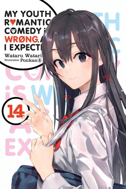 My Youth Romantic Comedy Is Wrong, As I Expected, Vol. 14 (light novel), Jennifer Ward ; Ponkan 8 ; Wataru Watari - Paperback - 9781975325015