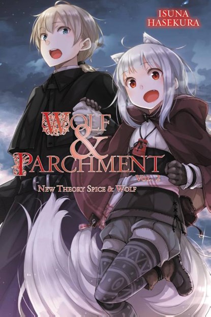 Wolf & Parchment: New Theory Spice & Wolf, Vol. 2 (light novel), Isuna Hasekura - Paperback - 9781975326203