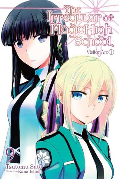 The Irregular at Magic High School, Vol. 9 (light novel), Kana Ishida ; Tsutomu Sato - Paperback - 9781975327149