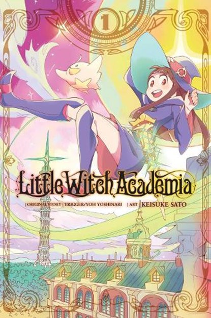 Little Witch Academia, Vol. 1 (manga), Keisuke Sato ; Taylor Engel ; Yoh Yoshinari - Paperback - 9781975327453