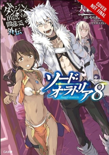 Is It Wrong to Try to Pick Up Girls in a Dungeon?, Sword Oratoria Vol. 8 (light novel), Fujino Omori - Paperback - 9781975327798