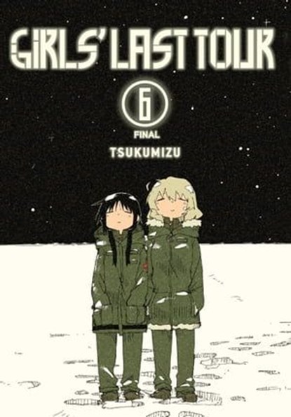 Girls' Last Tour, Vol. 6, Tsukumizu - Ebook - 9781975329044