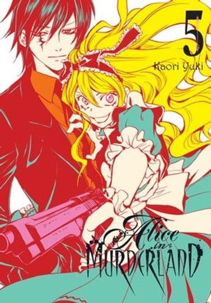 Alice in Murderland, Vol. 5, Kaori Yuki ; Lys Blakeslee - Ebook - 9781975329525