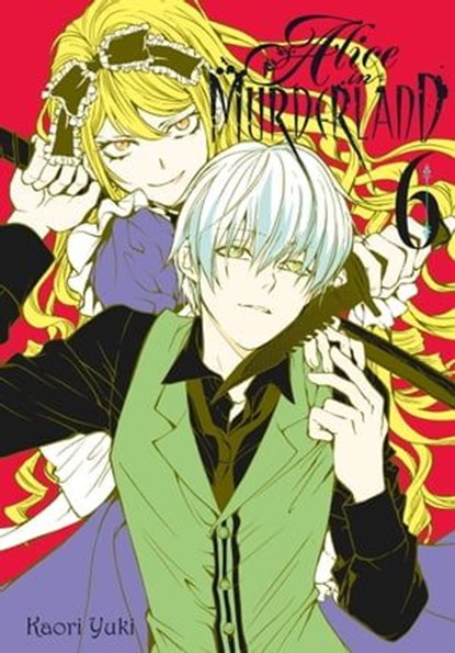 Alice in Murderland, Vol. 6, Kaori Yuki ; Lys Blakeslee - Ebook - 9781975329549