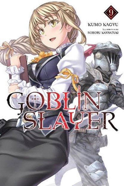 Goblin Slayer, Vol. 9 (light novel), Kumo Kagyu ; Noboru Kannatuki - Paperback - 9781975331801