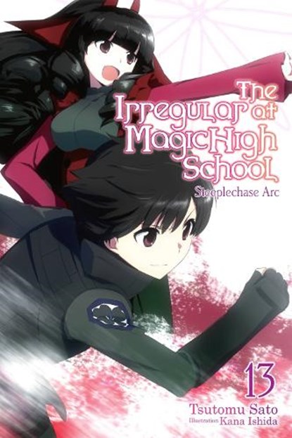 The Irregular at Magic High School, Vol. 13 (light novel), Kana Ishida ; Tsutomu Sato - Paperback - 9781975332327
