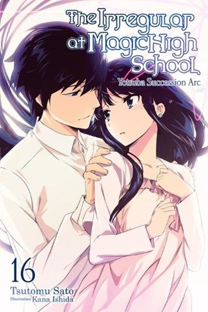 The Irregular at Magic High School, Vol. 16 (light novel), Kana Ishida ; Tsutomu Sato - Paperback - 9781975332518