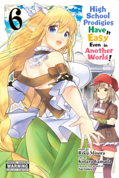 High School Prodigies Have It Easy Even in Another World!, Vol. 6 (manga), Brandon Bovia ; Caleb Cook ; Kotaro Yamada ; Riku Misora - Paperback - 9781975332891