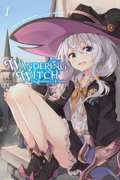 Wandering Witch: The Journey of Elaina, Vol. 1 (light novel), Azure ; Jougi Shiraishi ; Nicole Wilder - Paperback - 9781975332952