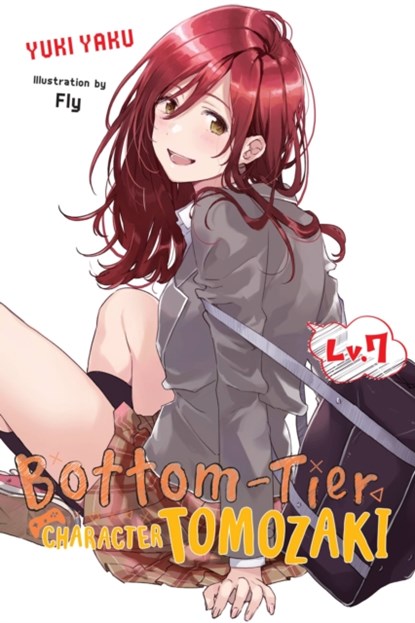 Bottom-Tier Character Tomozaki, Vol. 7 (light novel), Yuki Yaku - Paperback - 9781975333461