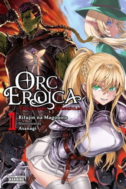 Orc Eroica, Vol. 1 (light novel), Rifujin na Magonote ; Asanagi - Ebook - 9781975334345