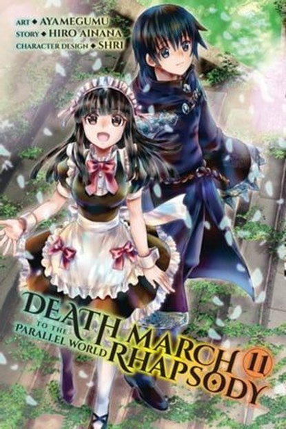 Death March to the Parallel World Rhapsody, Vol. 11 (manga), Hiro Ainana ; Ayamegumu ; shri ; Rochelle Gancio - Ebook - 9781975336509