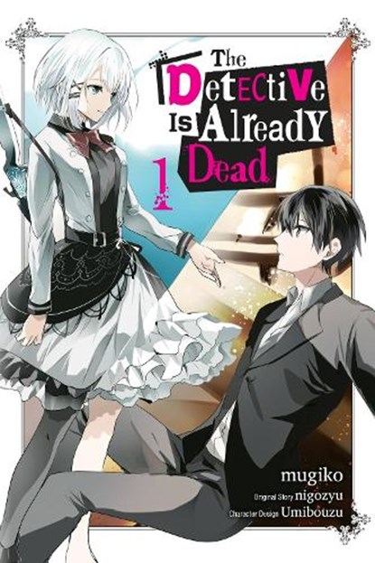 The Detective Is Already Dead, Vol. 1 (manga), Chiho Christie ; mugiko mugiko ; Nigozyu Nigozyu ; Taylor Engel - Paperback - 9781975337414