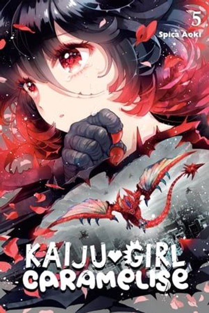 Kaiju Girl Caramelise, Vol. 5, Spica Aoki ; Lys Blakeslee - Ebook - 9781975338091