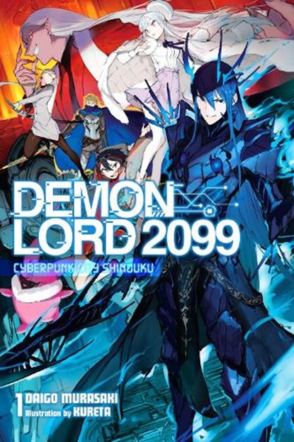 Demon Lord 2099, Vol. 1 (light novel), Daigo Murasaki ; Kureta Kureta ; Sergio Avila - Paperback - 9781975338626