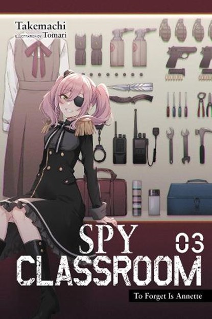 Spy Classroom, Vol. 3 (light novel), Tomari Takemachi - Paperback - 9781975338824