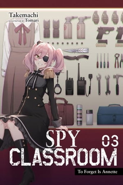Spy Classroom, Vol. 3 (light novel), Takemachi ; Tomari - Ebook - 9781975338831