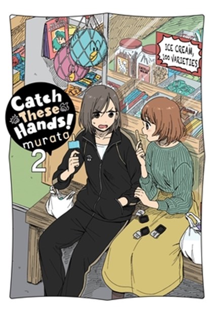 Catch These Hands!, Vol. 2, murata - Paperback - 9781975340155