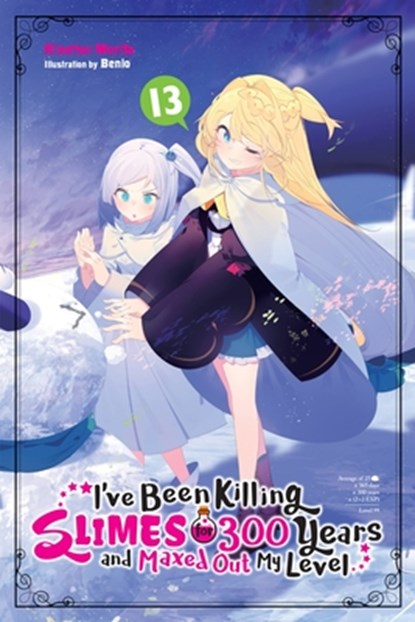 I've Been Killing Slimes for 300 Years and Maxed Out My Level, Vol. 13, Benio Benio ; Kisetsu Morita - Paperback - 9781975340551