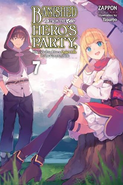 Banished from the Hero's Party, I Decided to Live a Quiet Life in the Countryside, Vol. 7 (light novel), Yasumo Zappon - Paperback - 9781975343262