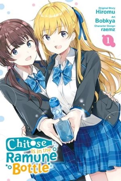Chitose Is in the Ramune Bottle, Vol. 1 (manga), Hiromu ; raemz ; Bobkya ; Rachel Pierce - Ebook - 9781975344993